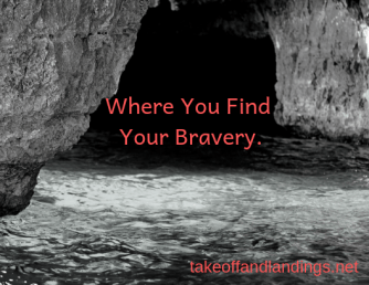 Where You Find Your Bravery.